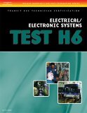ASE Transit Bus Technician Certification H6: Electrical/Electronic Systems 2006 9781418049997 Front Cover