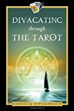 Divagating through the Tarot 2011 9781450281997 Front Cover