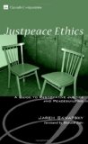 Justpeace Ethics A Guide to Restorative Justice and Peacebuilding cover art
