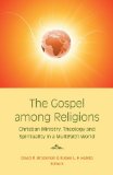 Gospel among Religions Christian Ministry, Theology, and Spirituality in a Multifaith World cover art