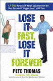 Lose It Fast, Lose It Forever A 4-Step Permanent Weight Loss Plan from the Most Successful Biggest Loser of All Time  9781583334997 Front Cover