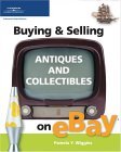 Buying and Selling Antiques and Collectibles on eBay 2004 9781592004997 Front Cover