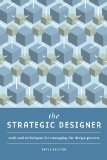 Strategic Designer Tools and Techniques for Managing the Design Process cover art