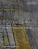 Slow Stitch Mindful and Contemplative Textile Art  9781849942997 Front Cover