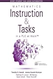 Mathematics Instruction and Tasks in a Plc at Work™: Develop a Standards-based Math Curriculum in Your Professional Learning Community  9781945349997 Front Cover