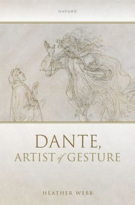 Dante, Artist of Gesture  9780192866998 Front Cover