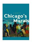 Guide to Chicago's Murals  9780226305998 Front Cover