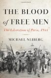 Blood of Free Men The Liberation of Paris 1944  9780465023998 Front Cover