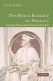 Moral Ecology of Markets Assessing Claims about Markets and Justice cover art