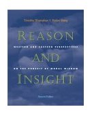 Reason and Insight Western and Eastern Perspectives on the Pursuit of Moral Wisdom cover art