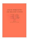 Linear Inequalities and Related Systems. (AM-38), Volume 38 1956 9780691079998 Front Cover