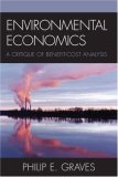 Environmental Economics A Critique of Benefit-Cost Analysis 2007 9780742546998 Front Cover