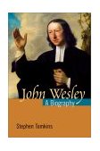 John Wesley : A Biography cover art