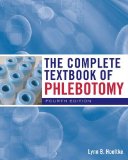 Complete Textbook of Phlebotomy 4th 2012 9780840022998 Front Cover
