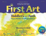 First Art for Toddlers and Twos Open-Ended Art Experiences  9780876593998 Front Cover