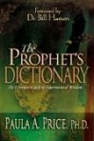 Prophet's Dictionary The Ultimate Guide to Supernatural Wisdom  9780883689998 Front Cover