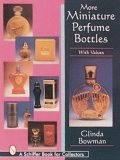 More Miniature Perfume Bottles 1997 9780887409998 Front Cover