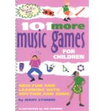 101 More Music Games for Children More Fun and Learning with Rhythm and Song 2001 9780897932998 Front Cover