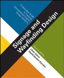 Signage and Wayfinding Design A Complete Guide to Creating Environmental Graphic Design Systems