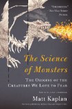 Science of Monsters The Origins of the Creatures We Love to Fear cover art