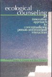 Ecological Counseling An Innovative Approach to Conceptualizing Person-Environment Interaction cover art
