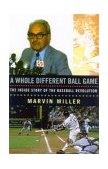 Whole Different Ball Game The Inside Story of the Baseball Revolution cover art