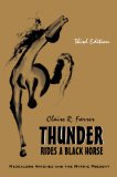Thunder Rides a Black Horse Mescalero Apaches and the Mythic Present cover art
