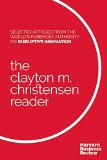Clayton M. Christensen Reader  9781633690998 Front Cover
