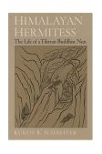 Himalayan Hermitess The Life of a Tibetan Buddhist Nun cover art