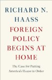 Foreign Policy Begins at Home The Case for Putting America's House in Order cover art