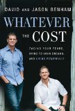 Whatever the Cost Facing Your Fears, Dying to Your Dreams, and Living Powerfully  9780718032999 Front Cover