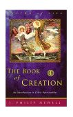 Book of Creation The Practice of Celtic Spirituality  9780809138999 Front Cover