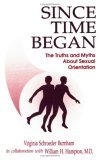 Since Time Began The Truths and Myths about Sexual Orientation 1995 9780865341999 Front Cover