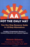 AA: Not the Only Way : Your One Stop Resource Guide to 12-Step Alternatives cover art