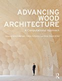 Advancing Wood Architecture A Computational Approach  9781138932999 Front Cover