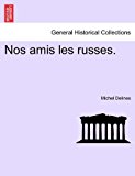 Nos Amis les Russes 2011 9781241511999 Front Cover