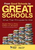 From Good Schools to Great Schools What Their Principals Do Well