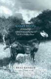 Goat Song A Seasonal Life, a Short History of Herding, and the Art of Making Cheese 2009 9781416560999 Front Cover