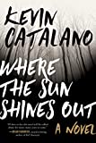 Where the Sun Shines Out A Novel  9781510721999 Front Cover