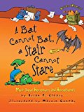 A Bat Cannot Bat, a Stair Cannot Stare: More About Homonyms and Homophones  9781512417999 Front Cover