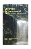 Christian Environmental Ethics A Case Method Approach cover art