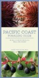 Pacific Coast Foraging Guide: 45 Wild Foods from Beach, Field, and Forest cover art