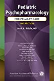 Pediatric Psychopharmacology for Primary Care 2nd 9781610021999 Front Cover