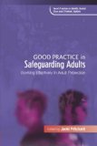 Good Practice in Safeguarding Adults Working Effectively in Adult Protection 2008 9781843106999 Front Cover