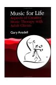 Music for Life Aspects of Creative Music Therapy with Adult Clients 1995 9781853022999 Front Cover