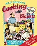 Maw Broon's Cooking with Bairns Recipes and Basics to Help Kids Learn to Cook 2010 9781902407999 Front Cover